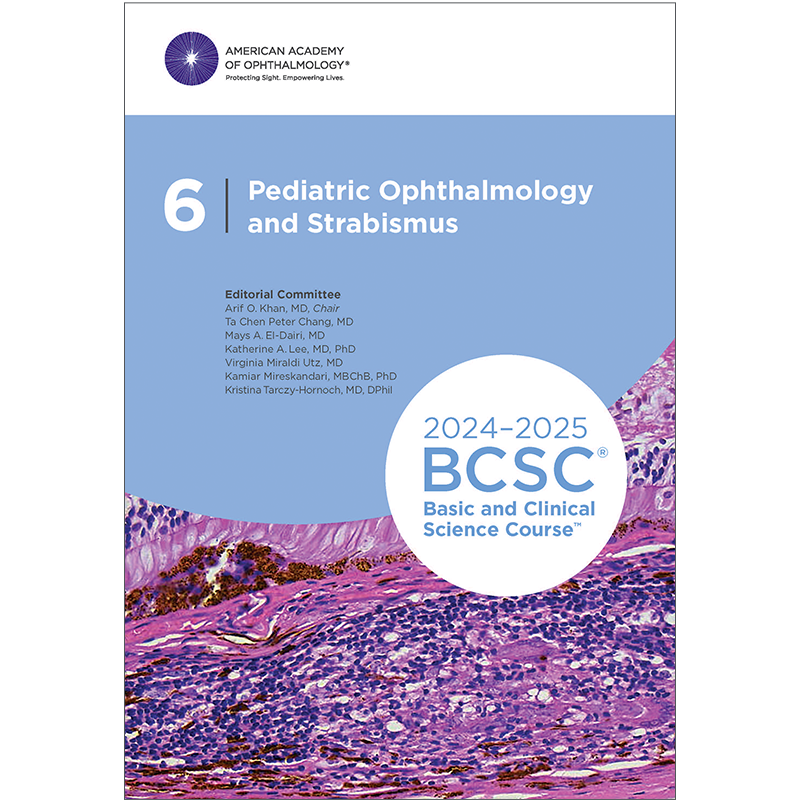 Pediatric Ophthalmology and Strabismus 2024-2025 (BCSC 6)